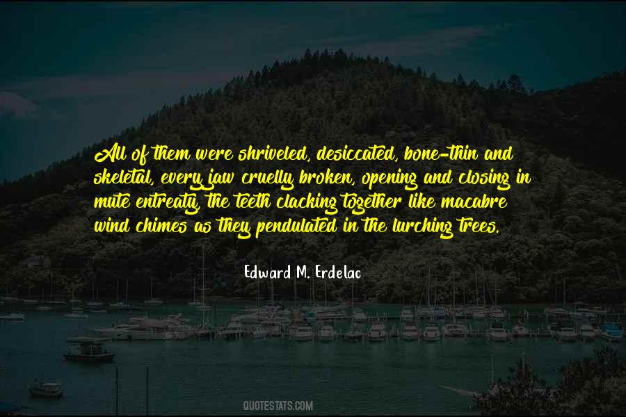 Edward M. Erdelac Quotes #1419092