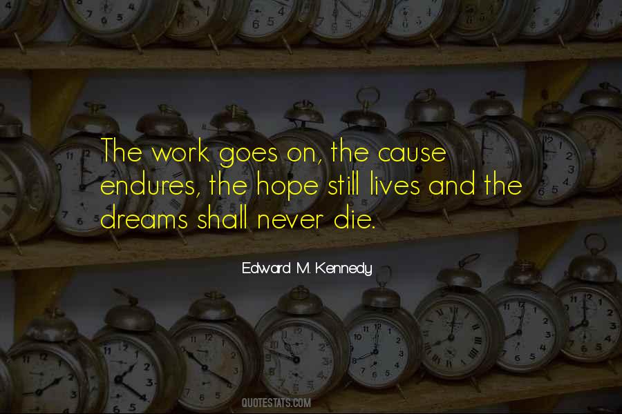 Edward M. Kennedy Quotes #1304660