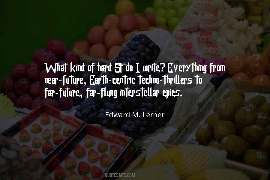 Edward M. Lerner Quotes #927536