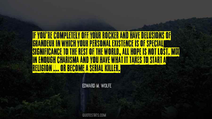 Edward M. Wolfe Quotes #1398923