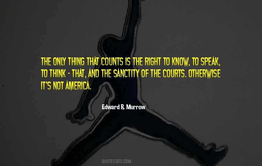 Edward R. Murrow Quotes #775922