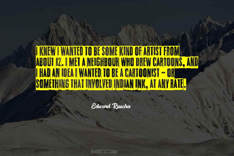 Edward Ruscha Quotes #116278