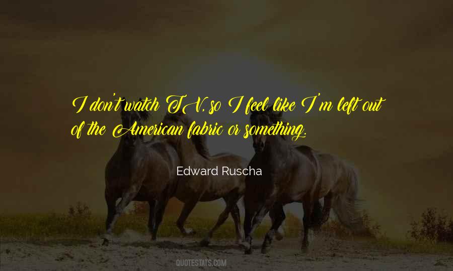 Edward Ruscha Quotes #1168492