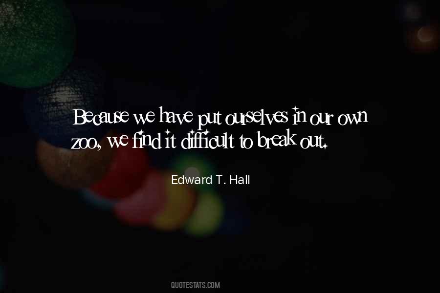 Edward T. Hall Quotes #1702657