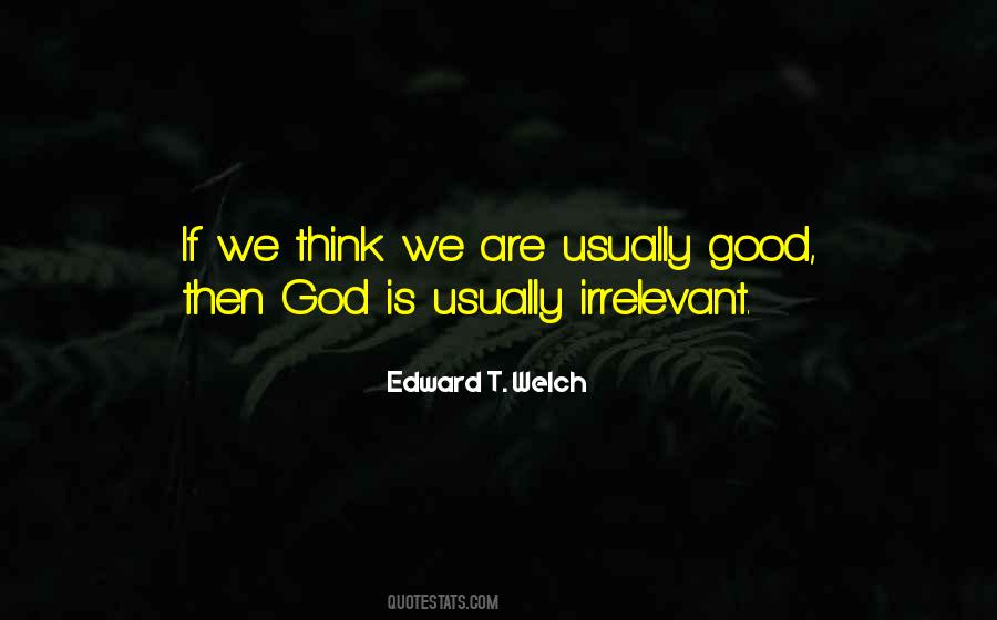 Edward T. Welch Quotes #1413308