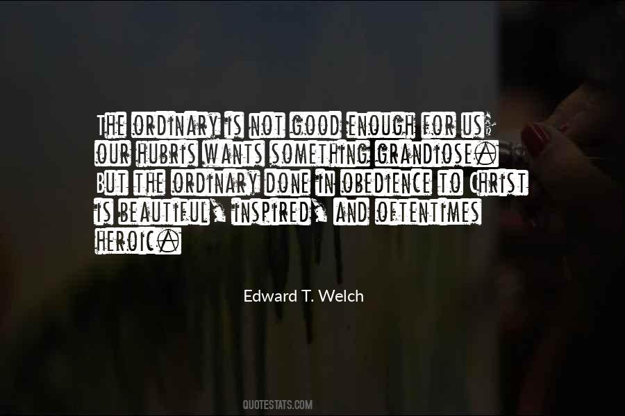 Edward T. Welch Quotes #1871533