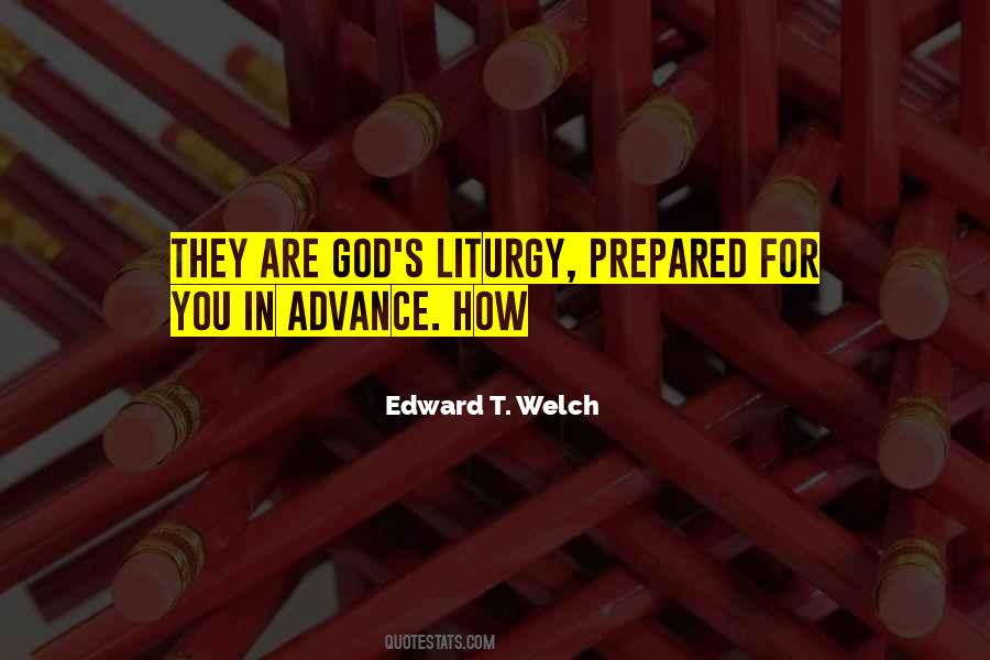 Edward T. Welch Quotes #692252