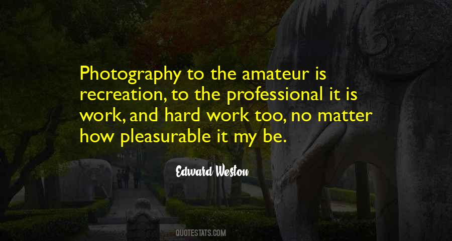 Edward Weston Quotes #1212240