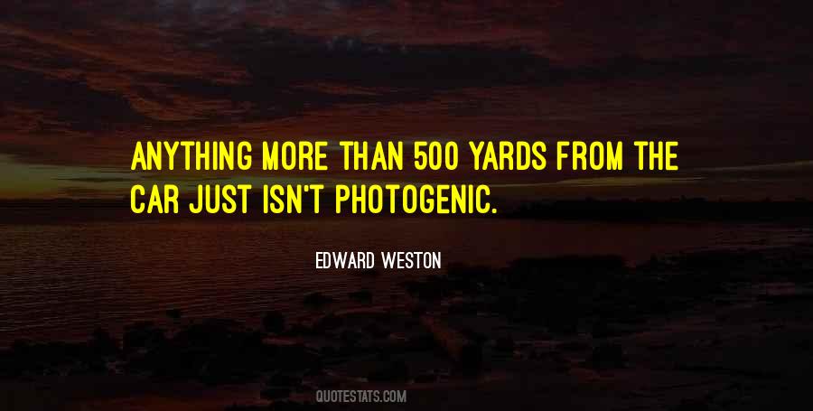 Edward Weston Quotes #1303620