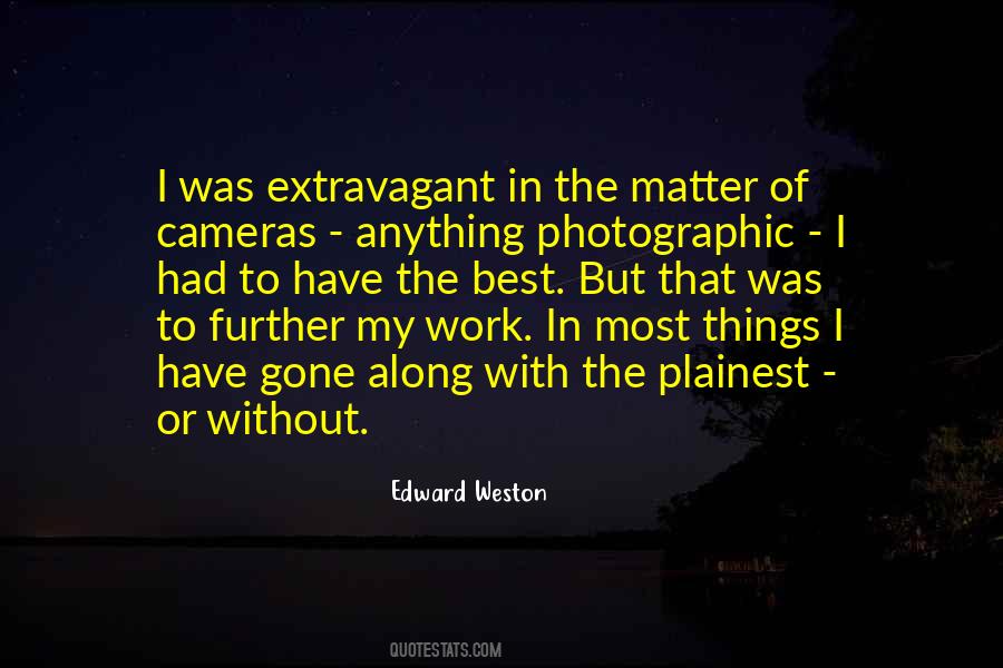 Edward Weston Quotes #1589574