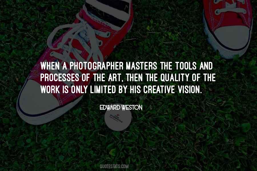 Edward Weston Quotes #1727229