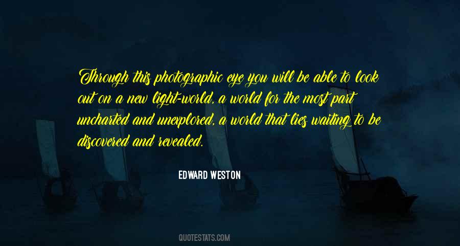 Edward Weston Quotes #1858572