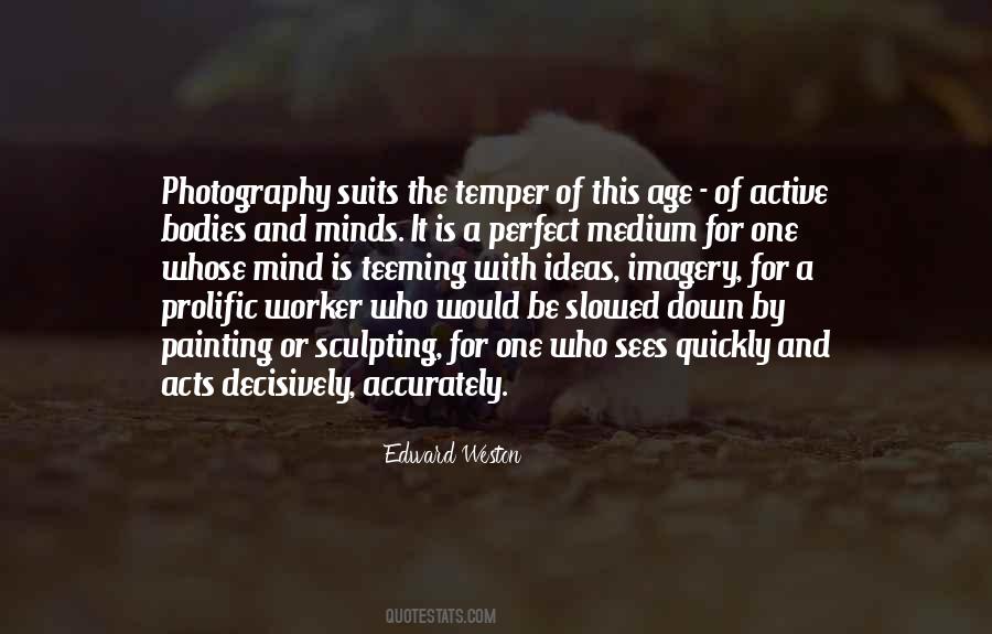 Edward Weston Quotes #460127