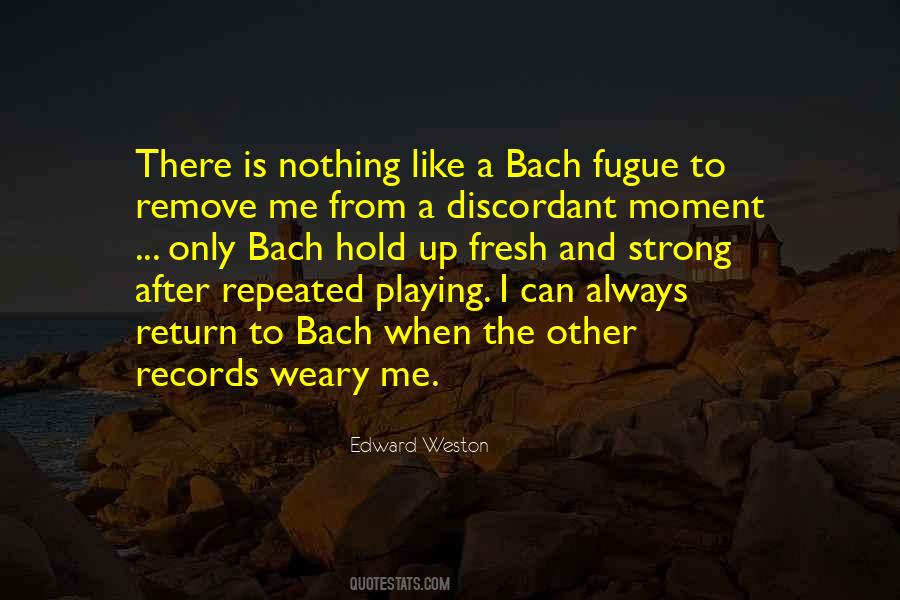 Edward Weston Quotes #825364