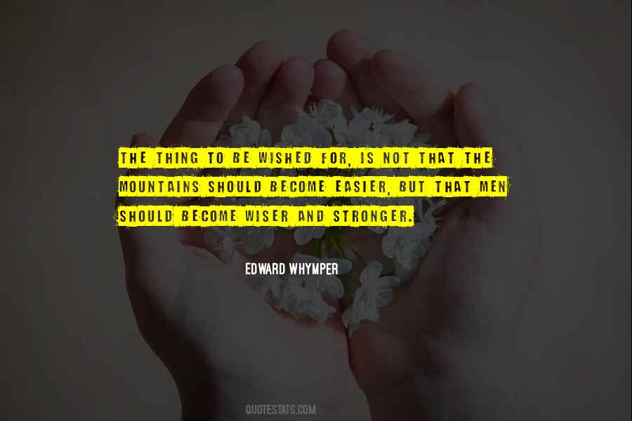 Edward Whymper Quotes #406908 Edward Whymper Quotes #406908