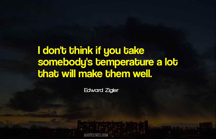 Edward Zigler Quotes #1114584