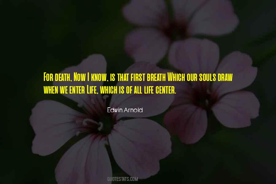 Edwin Arnold Quotes #793328