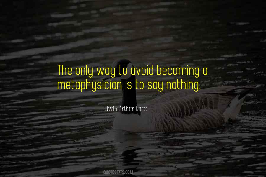 Edwin Arthur Burtt Quotes #1235387 Edwin Arthur Burtt Quotes #1235387