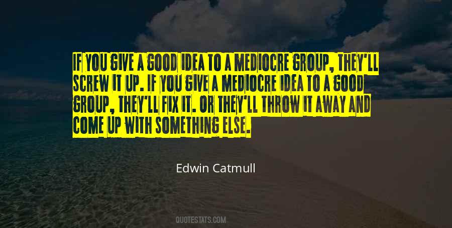 Edwin Catmull Quotes #434063