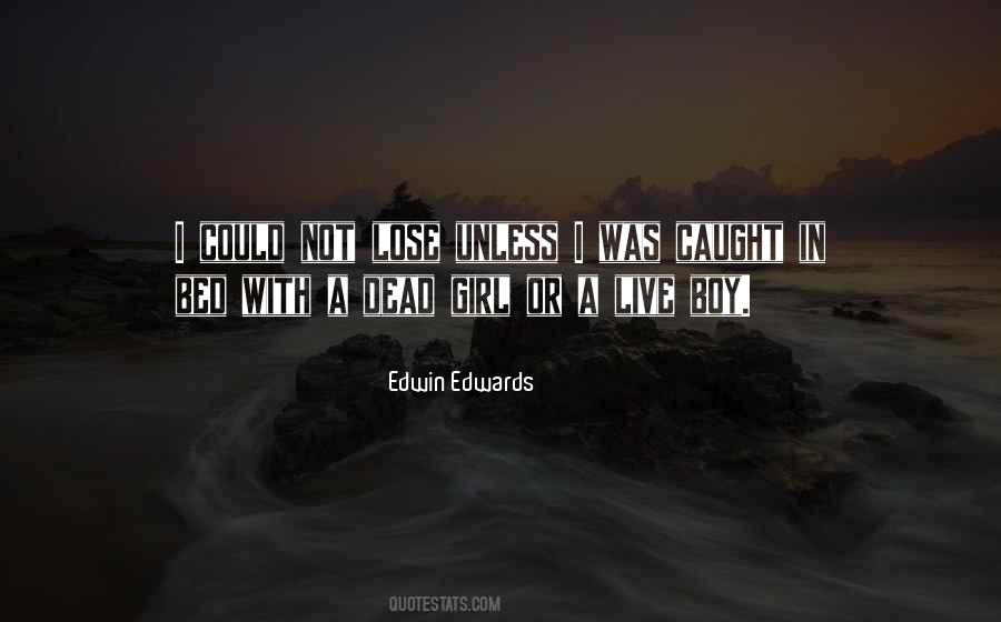 Edwin Edwards Quotes #518697