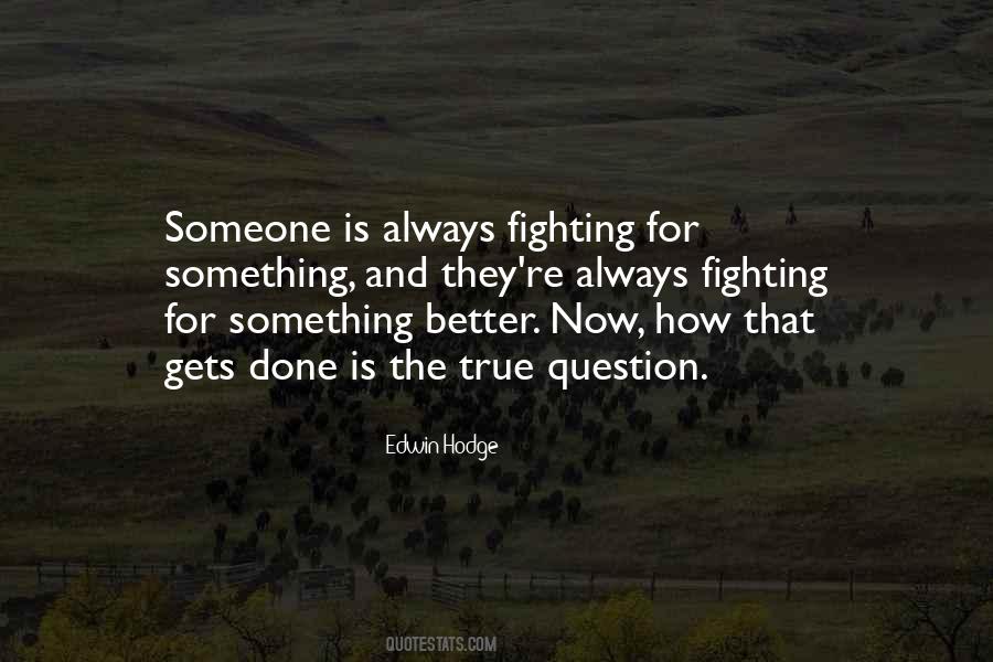 Edwin Hodge Quotes #1298588