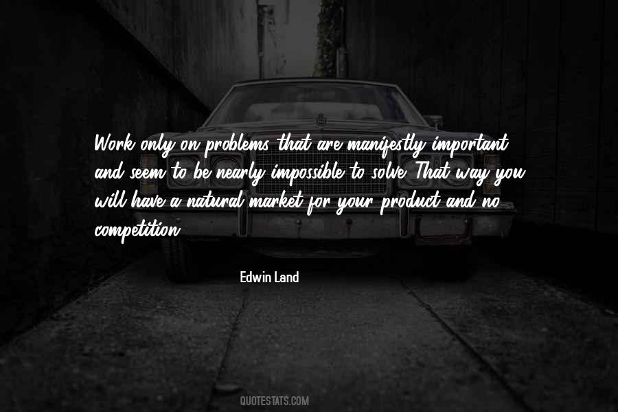 Edwin Land Quotes #1350017