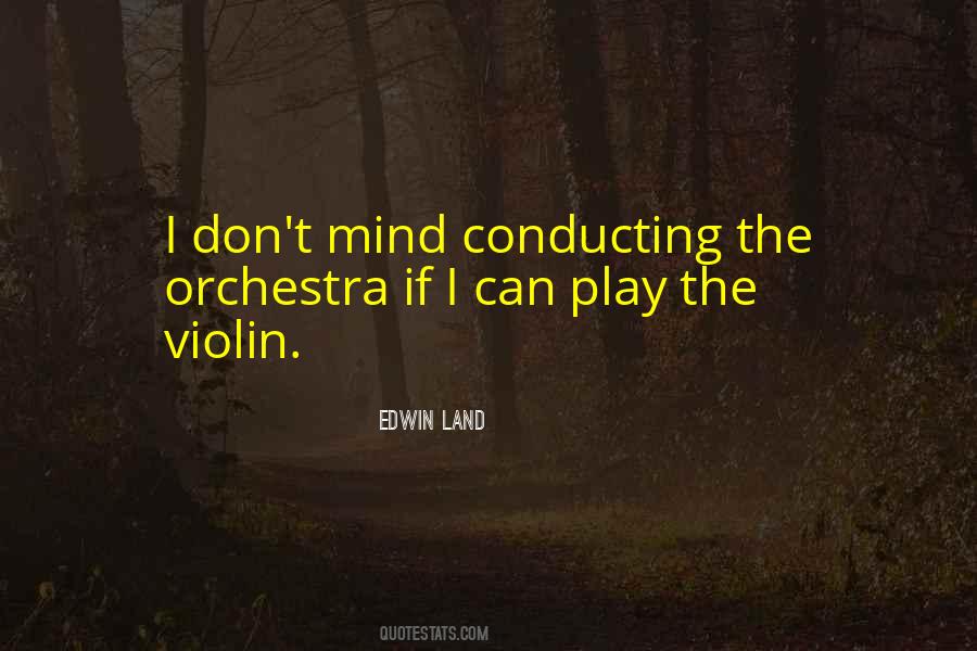 Edwin Land Quotes #1369292