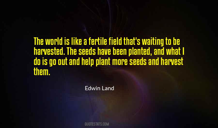 Edwin Land Quotes #1379262