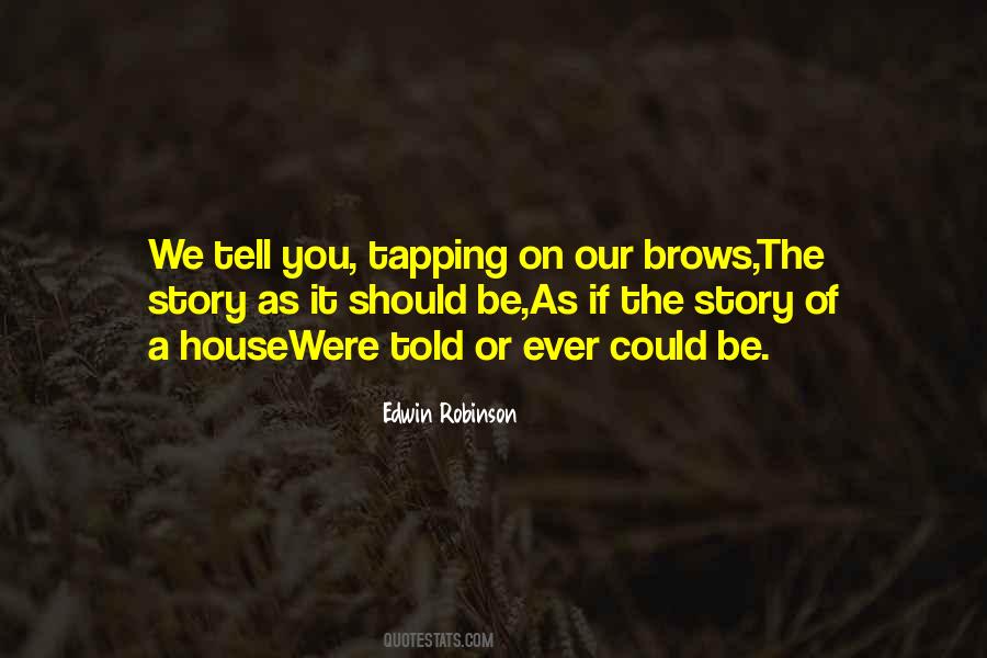 Edwin Robinson Quotes #263460