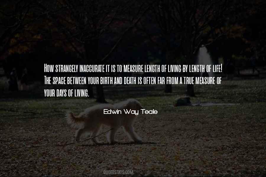 Edwin Way Teale Quotes #1219819