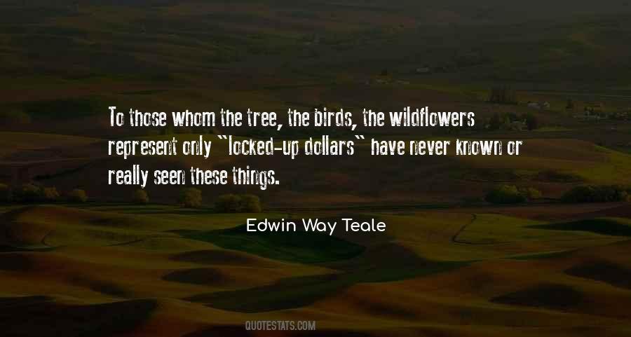 Edwin Way Teale Quotes #202107