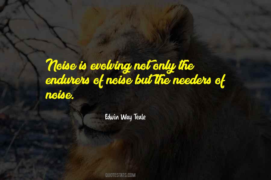 Edwin Way Teale Quotes #384976