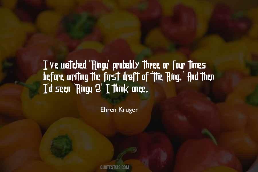 Ehren Kruger Quotes #752425