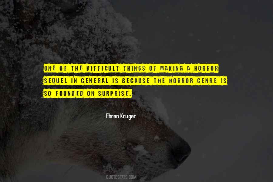 Ehren Kruger Quotes #854088