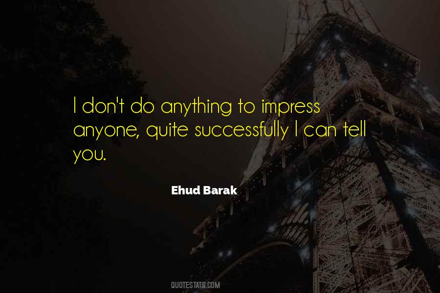 Ehud Barak Quotes #1068980