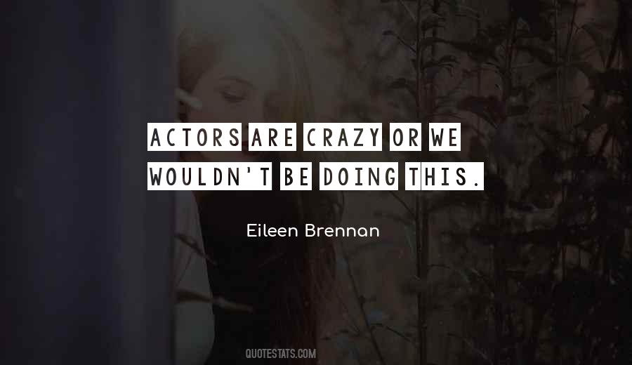 Eileen Brennan Quotes #333948