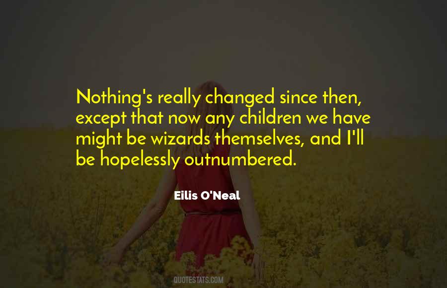 Eilis O'Neal Quotes #602921