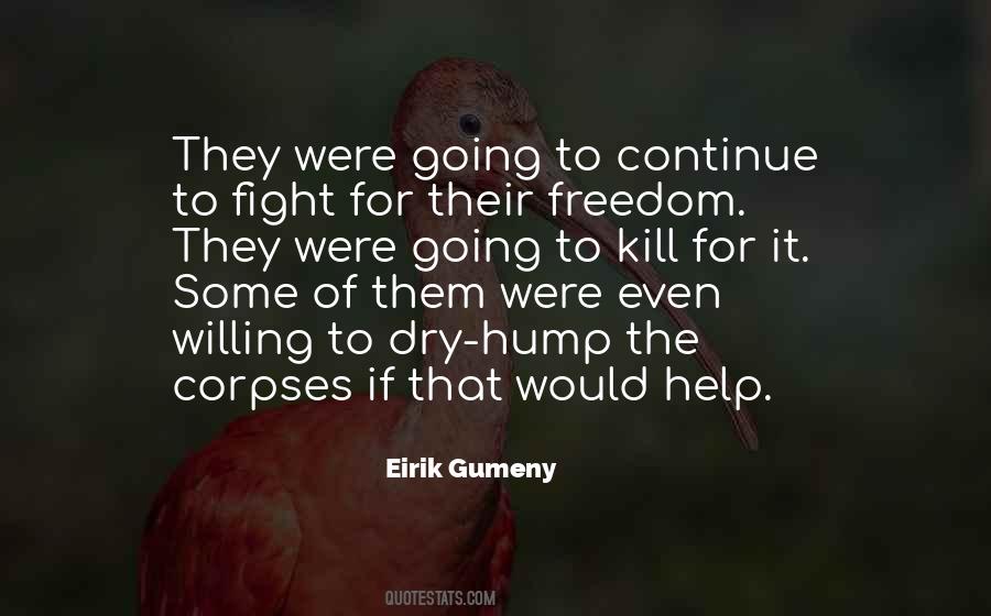 Eirik Gumeny Quotes #1757483