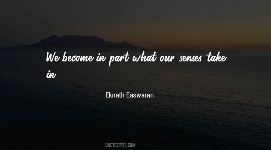 Eknath Easwaran Quotes #1423028