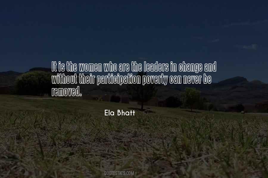 Ela Bhatt Quotes #1446531