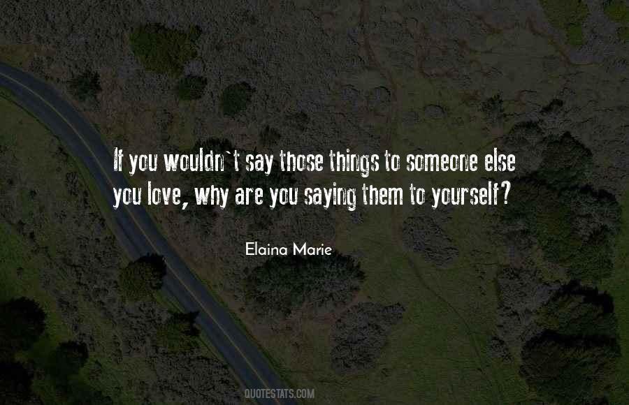 Elaina Marie Quotes #1238690