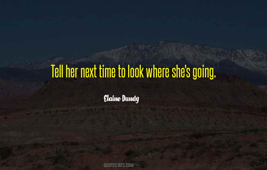 Elaine Dundy Quotes #841611