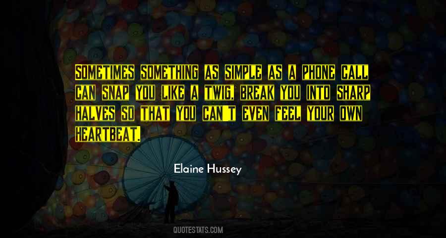 Elaine Hussey Quotes #1280679