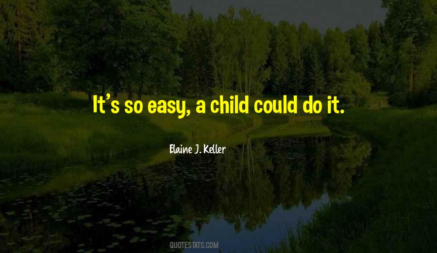 Elaine J. Keller Quotes #766181