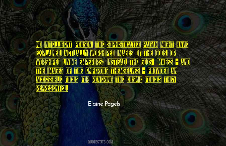 Elaine Pagels Quotes #1168026