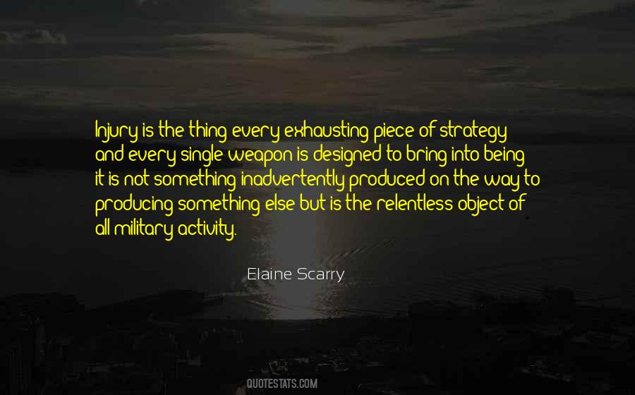 Elaine Scarry Quotes #1847699