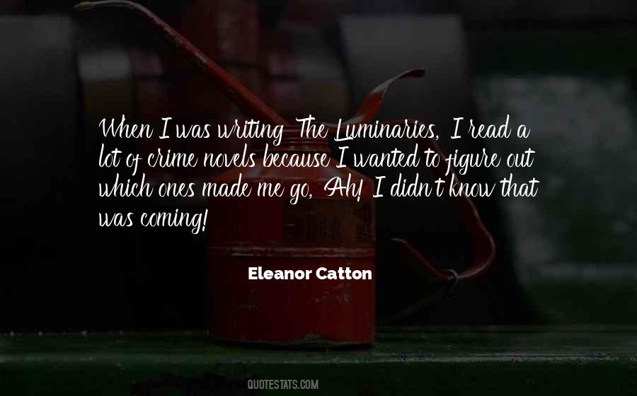 Eleanor Catton Quotes #849391