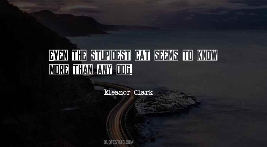 Eleanor Clark Quotes #1369224
