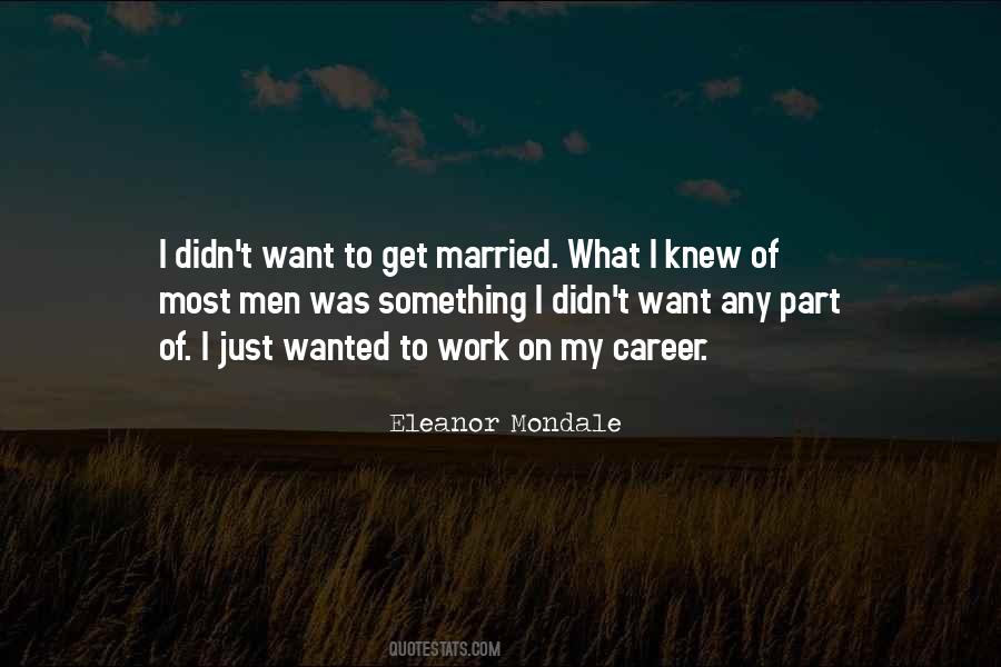 Eleanor Mondale Quotes #618774