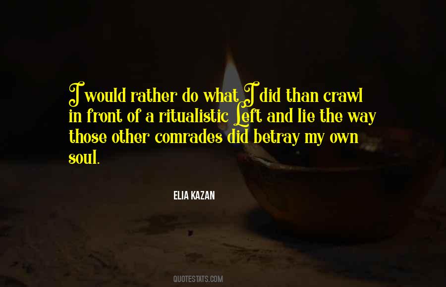 Elia Kazan Quotes #1086659